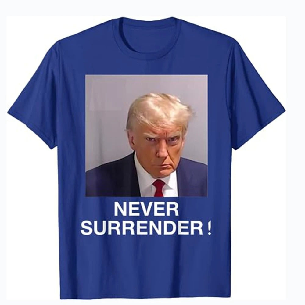 Trump "Never Surrender" Shirt